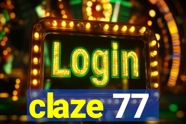 claze 77